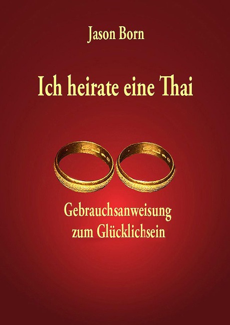 Ich heirate eine Thai - Jason Born