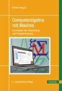 Cover-Bild zum Titel 'Computeralgebra mit Maxima' von 'Wilhelm Haager'