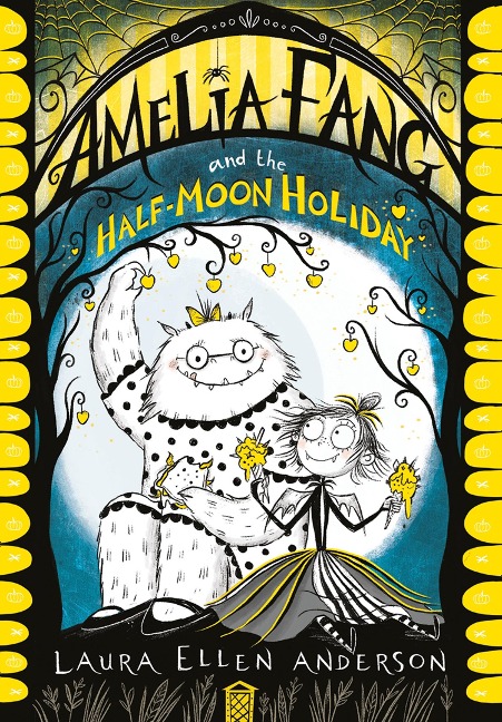 Amelia Fang and the Half-Moon Holiday - Laura Ellen Anderson