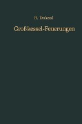 Großkessel-Feuerungen - Richard Dolezal
