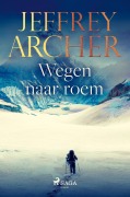 Cover-Bild zum Titel 'Wegen naar roem' von 'Jeffrey Archer'