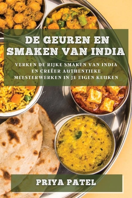 De Geuren en Smaken van India - Priya Patel