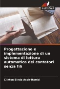 Cover-Bild zum Titel 'Progettazione e implementazione di un sistema di lettura automatica dei contatori senza fili' von 'Clinton Binda Asoh-Itambi'
