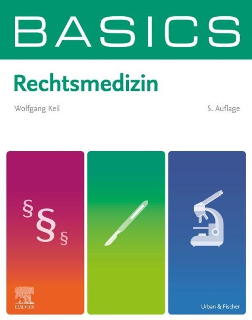 BASICS Rechtsmedizin - Wolfgang Keil