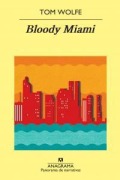 Cover-Bild zum Titel 'Bloody Miami' von 'Tom Wolfe'
