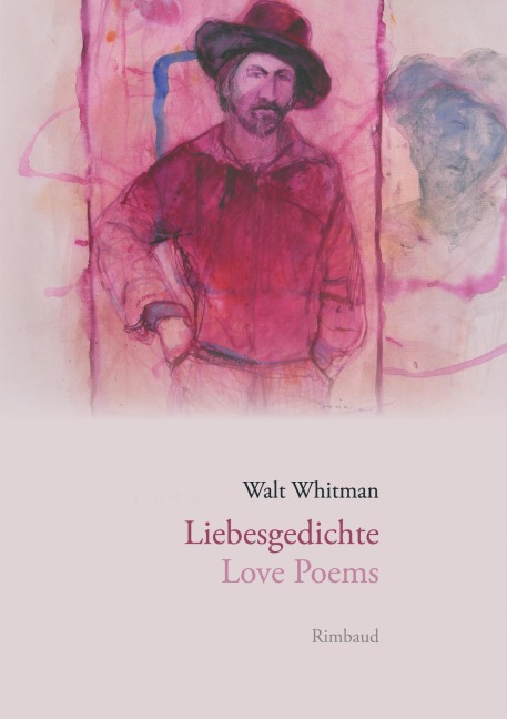 Liebesgedichte - Love Poems - Walt Whitman