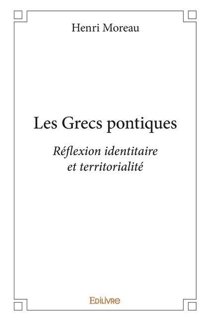 Les Grecs pontiques - Henri Moreau