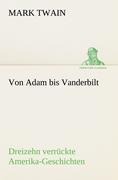 Von Adam bis Vanderbilt - Mark Twain