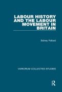 Cover-Bild zum Titel 'Labour History and the Labour Movement in Britain' von 'Sidney Pollard'