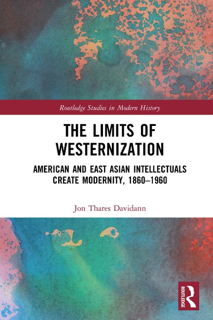 The Limits of Westernization - Jon Davidann