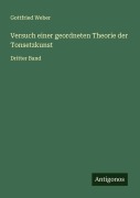Cover-Bild zum Titel 'Versuch einer geordneten Theorie der Tonsetzkunst' von 'Gottfried Weber'