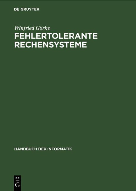 Fehlertolerante Rechensysteme - Winfried Görke