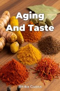 Cover-Bild zum Titel 'Aging And Taste' von 'Ritika Gupta'