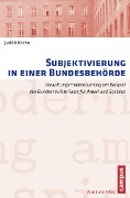 Cover-Bild zum Titel 'Subjektivierung in einer Bundesbehörde' von 'Judith Krohn'