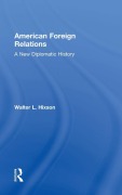 Cover-Bild zum Titel 'American Foreign Relations' von 'Walter L. Hixson'
