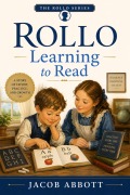 Cover-Bild zum Titel 'Rollo Learning to Read' von 'Jacob Abbott'