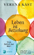 Cover-Bild zum Titel 'Verena Kast - Leben ist Beziehung' von 'Verena Kast'