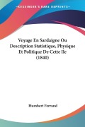 Cover-Bild zum Titel 'Voyage En Sardaigne Ou Description Statistique, Physique Et Politique De Cette Ile (1840)' von 'Humbert Ferrand'