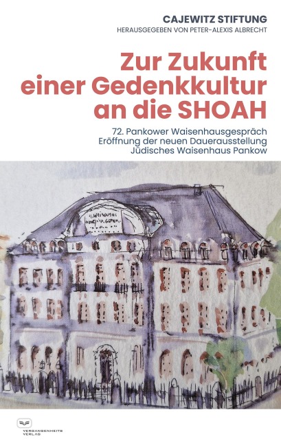 Zur Zukunft einer Gedenkkultur an die SHOAH - 