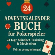 Cover-Bild zum Titel 'Adventskalender Buch für Pokerspieler' von 'Tobias y0ungp0kerg0d'