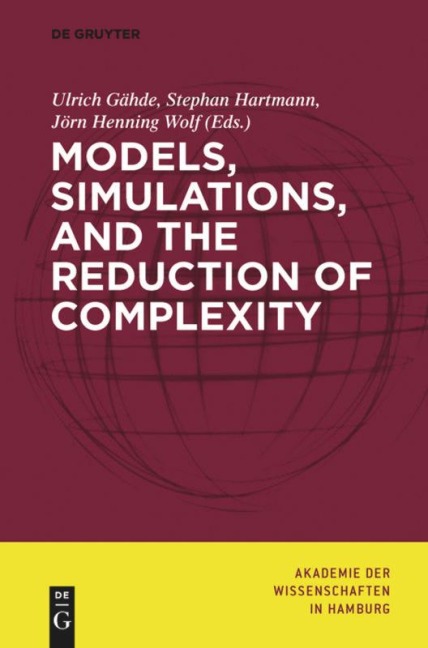 Models, Simulations, and the Reduction of Complexity - 