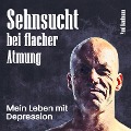 Cover-Bild zum Titel 'Sehnsucht bei flacher Atmung' von 'Paul Kaufmann'