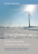 Cover-Bild zum Titel 'Energiewende - Zweite industrielle Revolution oder Fiasko?' von 'Erhard Beppler'