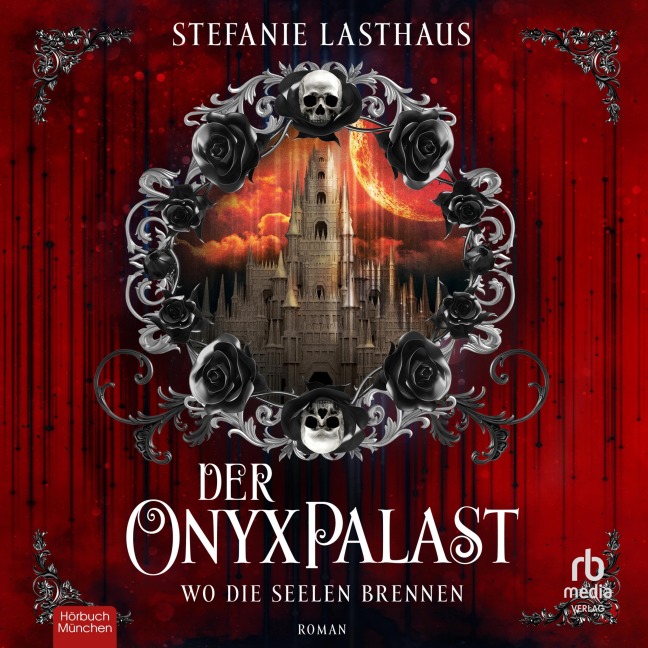 Der Onyxpalast - Wo die Seelen brennen - Stefanie Lasthaus