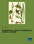 Cover-Bild zum Titel 'Kräuterbuch - Unsere Heilpflanzen in Wort und Bild' von ''