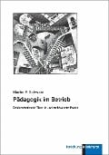 Pädagogik im Betrieb - Martin P. Schwarz