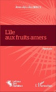 Cover-Bild zum Titel 'L'île aux fruits amers' von 'Joscelyn Alcindor'