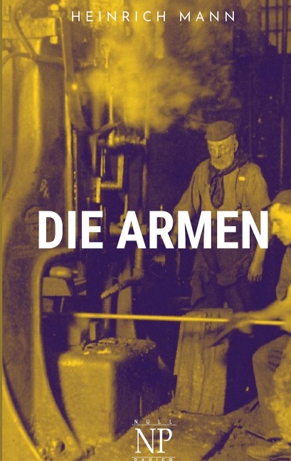 Die Armen - Heinrich Mann
