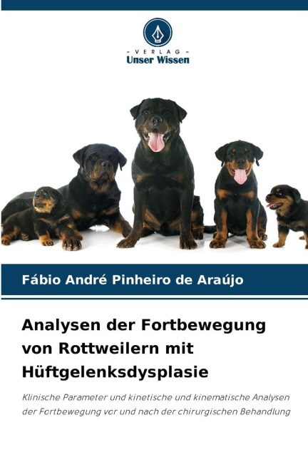 Analysen der Fortbewegung von Rottweilern mit Hüftgelenksdysplasie - Fábio André Pinheiro de Araújo
