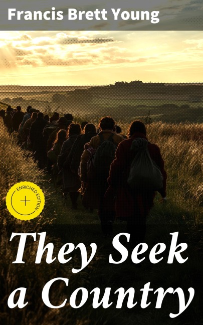 They Seek a Country - Francis Brett Young