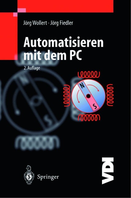 Automatisieren mit dem PC - Jörg Fiedler, Jörg F. Wollert