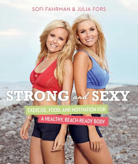 Strong and Sexy - Sofi Fahrman, Julia Fors