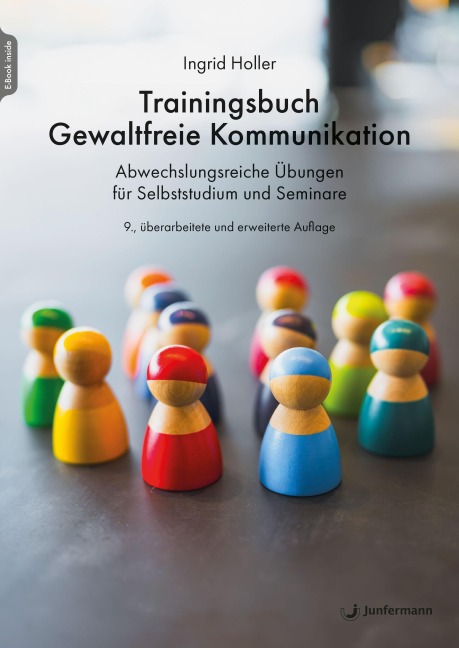 Trainingsbuch Gewaltfreie Kommunikation - Ingrid Holler