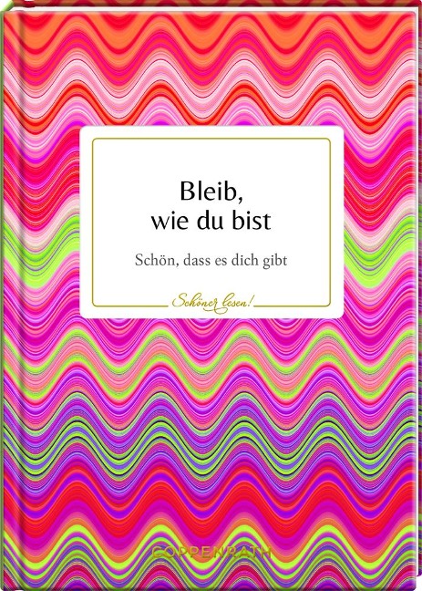 Bleib, wie du bist - 