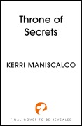 Cover-Bild zum Titel 'Throne of Secrets' von 'Kerri Maniscalco'
