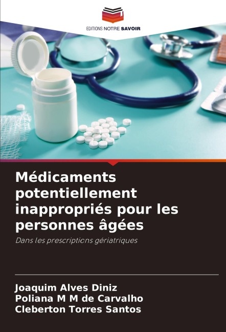 Médicaments potentiellement inappropriés pour les personnes âgées - Joaquim Alves Diniz, Poliana M M de Carvalho, Cleberton Torres Santos