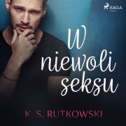 Cover-Bild zum Titel 'W niewoli seksu' von 'K. S. Rutkowski'