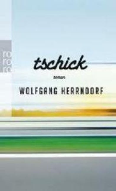 Tschick - Wolfgang Herrndorf