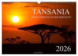 Cover-Bild zum Titel 'Tansania - Tierwanderung in der Serengeti (Wandkalender 2026 DIN A3 quer), CALVENDO Monatskalender' von 'Axel Köhler'