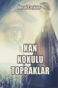Cover-Bild zum Titel 'KAN KOKULU TOPRAKLAR' von 'Ünsal Coskun'