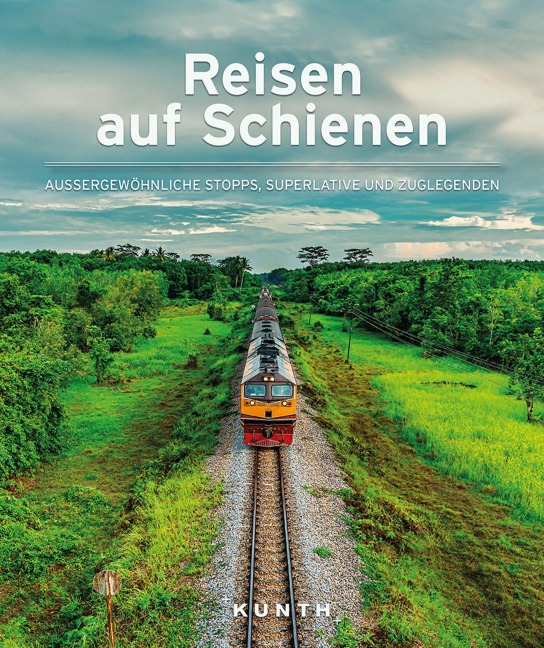 Reisen auf Schienen - Daniela Schetar, Friedrich Köthe
