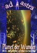 Cover-Bild zum Titel 'AD ASTRA Buchausgabe 015: Planet der Wunder' von 'Wilfried A. Hary'