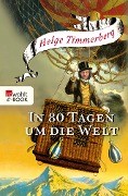 Cover-Bild zum Titel 'In 80 Tagen um die Welt' von 'Helge Timmerberg'