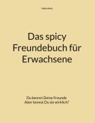 Cover-Bild zum Titel 'Das spicy Freundebuch für Erwachsene' von 'Fabian Heda'