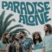 Paradise Alone - The Sheepdogs