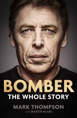 Bomber: The Whole Story - Mark Thompson